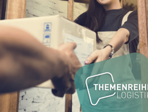 Themenreihe Logistik: Entwicklungen in der Paketbranche