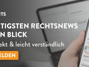 Grafik mit dem Text: OHN Legal Insights Die wichtigsten Rechtsnews auf einen Blick. Einfach, direkt &amp; leicht verst&auml;ndlich. Jetzt anmelden!