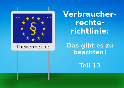 Verbrauchterechterichtlinie Teil 13